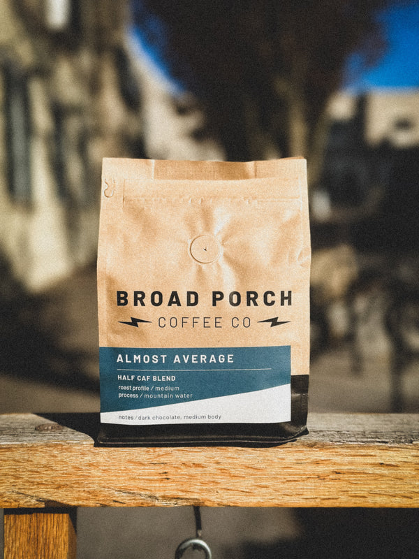 Broad Porch Coffee Almost Average Half Caf Coffee Blend